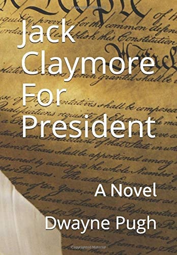 Jack Claymore for President