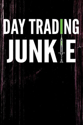 Day Trading Junkie Blank Lined Journal Notebook for Avid Day Traders and Financial Investors