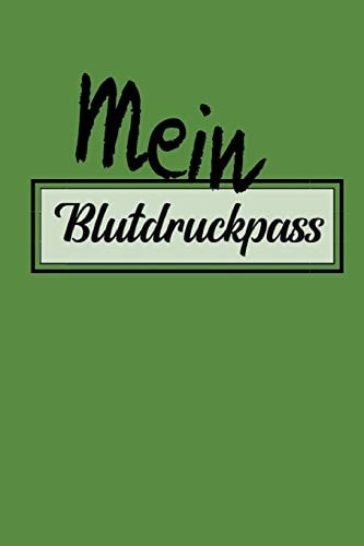Mein Blutdruckpass DIN A5 - Blutdruckpass - Langzeitmessung Notizbuch - Tagebuch Tabelle - Blutdruck Kalender - Gesundheit Pass - EKG