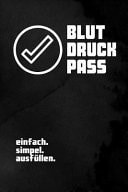 Blutdruckpass DIN A5 - Blutdruck Kalender - Blutdruckpass - Langzeitmessung Notizbuch - EKG - Tagebuch Tabelle - Gesundheit Pass