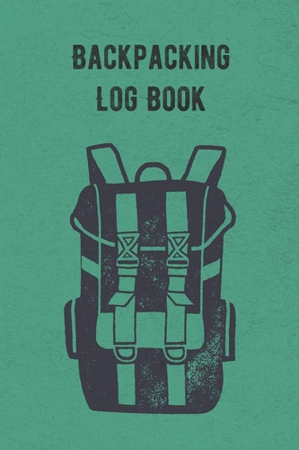 Backpacking Log Book Hiking Journal and Logbook to Write In, with Prompts, Nice Hiking Gift, Trail Log Book, Trail Journal That Is Travel Size at 6 X 9 for Backpacking Or Just a Regular Hiker's Journal