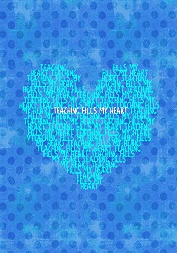 Teaching Fills My Heart 7x10 Thank You Gift for Your Favorite Teacher: Birthday, Christmas, Hanukah, End of School, Teacher Appreciation Day