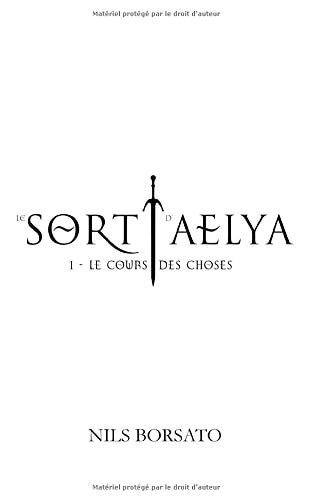 Le Sort D'Aelya Le Cours des Choses