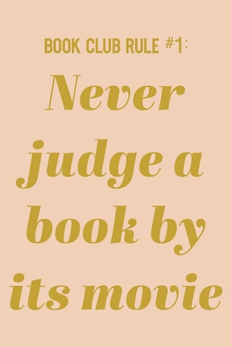 Book Club Rule #1 Never Judge a Book by Its Movie Cute Lined Notebook for Notes, Discussion Questions, Reviews, Tracking, and Sharing with Funny Saying on Blush Cover