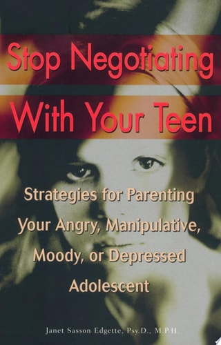 Stop Negotiating with Your Teen