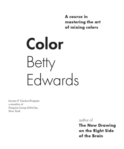 Color: A Course in Mastering the Art of Mixing Colors