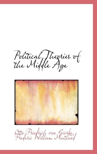 Political Theories of the Middle Age