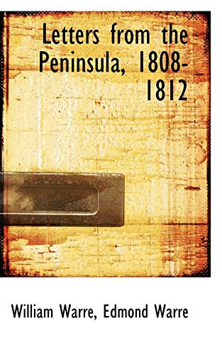 Letters from the Peninsula, 1808-1812
