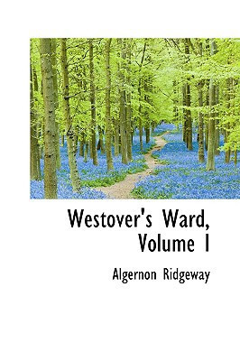 Westover's Ward, Volume I