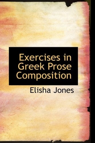 Exercises in Greek Prose Composition