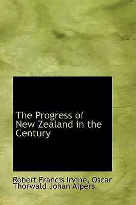 The Progress of New Zealand in the Century