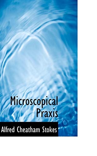Microscopical Praxis