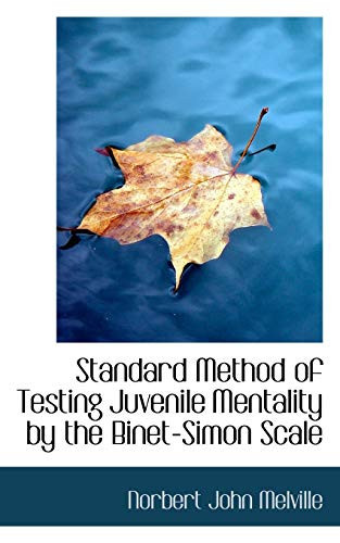 Standard Method of Testing Juvenile Mentality by the Binet-Simon Scale