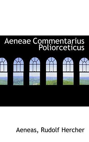 Aeneae Commentarius Poliorceticus (Latin Edition)