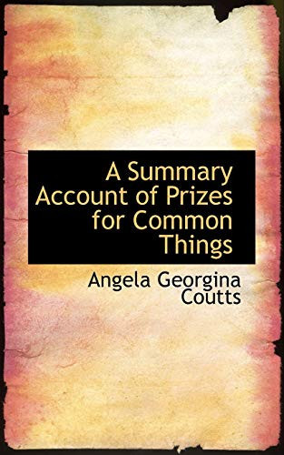 A Summary Account of Prizes for Common Things
