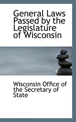 General Laws Passed by the Legislature of Wisconsin