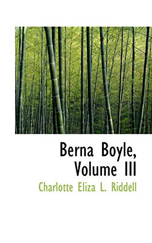 Berna Boyle, Volume III
