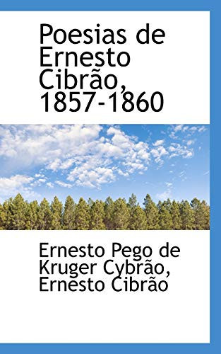 Poesias de Ernesto Cibrão, 1857-1860 (Spanish Edition)