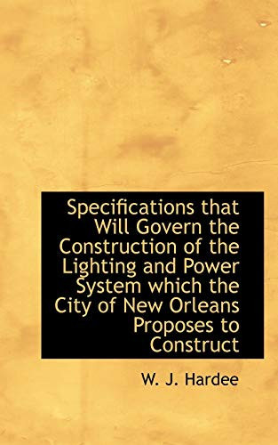 Specifications that Will Govern the Construction of the Lighting and Power System which the City of
