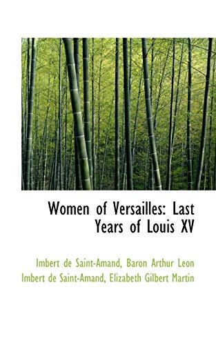 Women of Versailles: Last Years of Louis XV