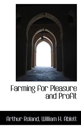 Farming for Pleasure and Profit