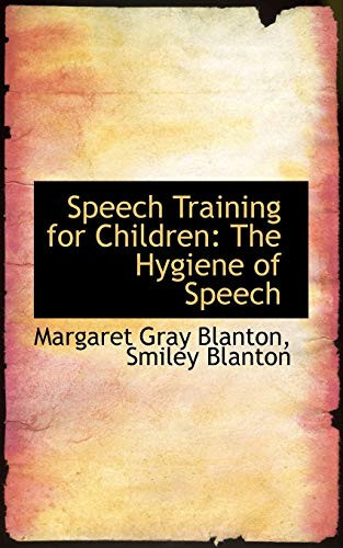 Speech Training for Children: The Hygiene of Speech