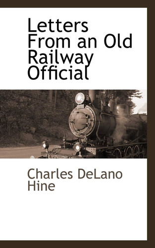 Letters From an Old Railway Official