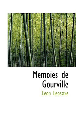 Mémoies de Gourville (French Edition)