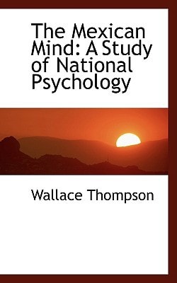 The Mexican Mind: A Study of National Psychology