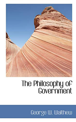 The Philosophy of Government