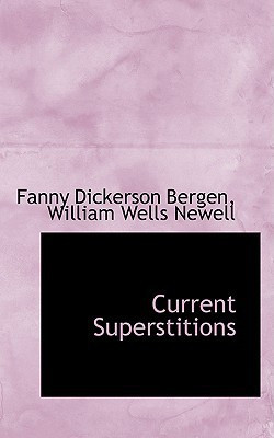 Current Superstitions (Bibliolife Reproduction Series)