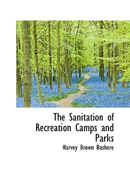 The Sanitation of Recreation Camps and Parks