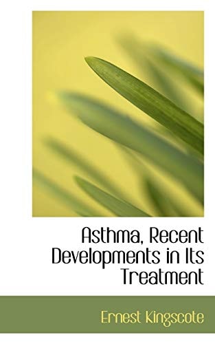 Asthma, Recent Developments in Its Treatment