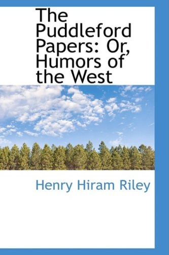The Puddleford Papers: Or, Humors of the West