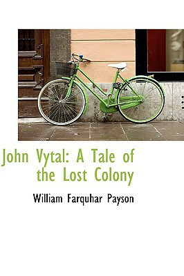 John Vytal: A Tale of the Lost Colony