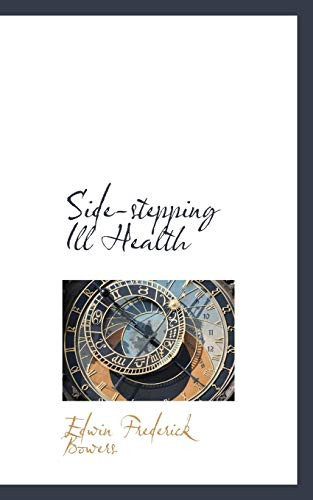 Side-stepping Ill Health