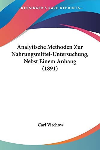 Analytische Methoden Zur Nahrungsmittel-Untersuchung, Nebst Einem Anhang (1891)