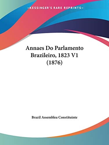 Annaes Do Parlamento Brazileiro, 1823 V1 (1876)
