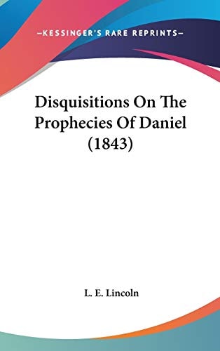 Disquisitions on the Prophecies of Daniel