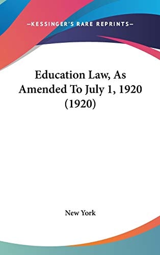 Education Law, As Amended To July 1, 1920