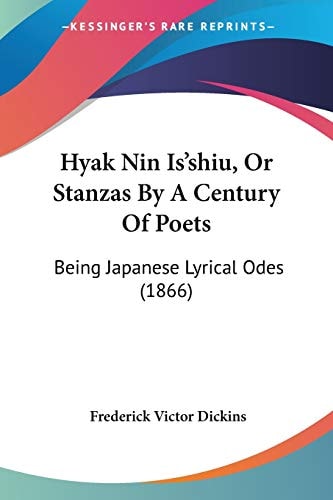 Hyak Nin Is'shiu, Or Stanzas By A Century Of Poets Being Japanese Lyrical Odes (1866)