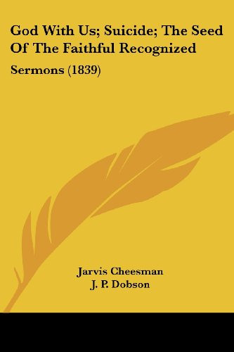God With Us; Suicide; The Seed Of The Faithful Recognized Sermons (1839)