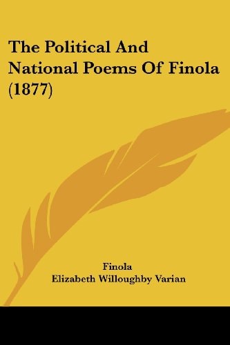 The Political And National Poems Of Finola (1877)