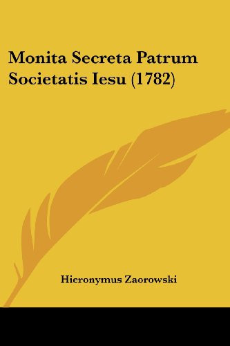 Monita Secreta Patrum Societatis Iesu (1782)