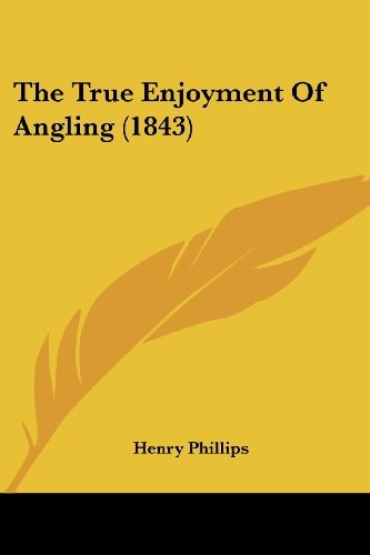 The True Enjoyment Of Angling (1843)