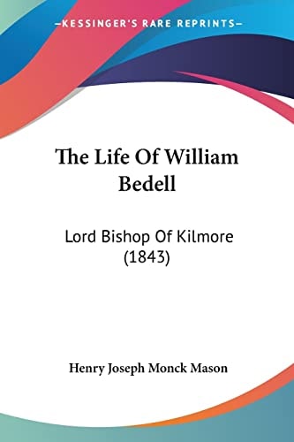 The Life Of William Bedell Lord Bishop Of Kilmore (1843)