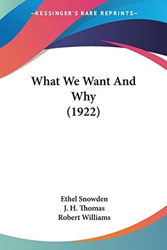 What We Want And Why