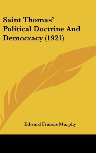 Saint Thomas' Political Doctrine and Democracy (1921)