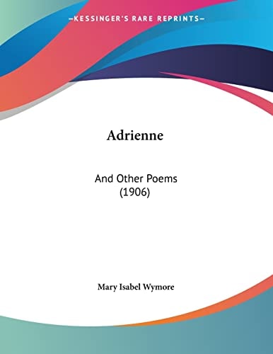 Adrienne And Other Poems (1906)