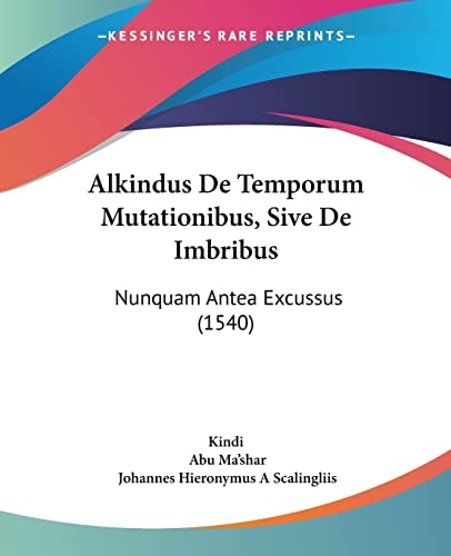 Alkindus De Temporum Mutationibus, Sive De Imbribus Nunquam Antea Excussus (1540)